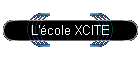 L'cole XCITE